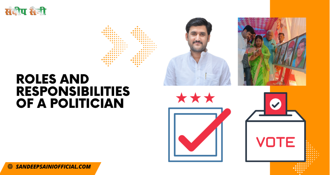 What are the Roles and Responsibilities of a Politician in Society- Sandeep Saini